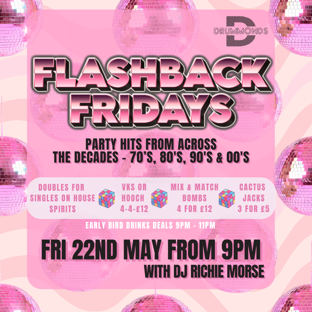 FLASBACK FRIDAYS - RETRO NIGHTS ✨
